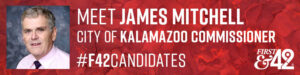James Mitchell City of Kalamazoo Comissioner