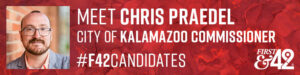 photo of Chris Praedel, candidate for City of Kalamazoo Commissioner